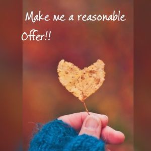 Make me a reasonable offer!!!